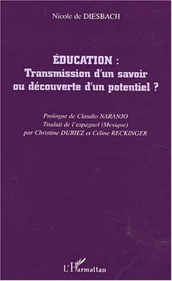 Education - transmission d'un savoir ou decouverte d'un potentiel ?