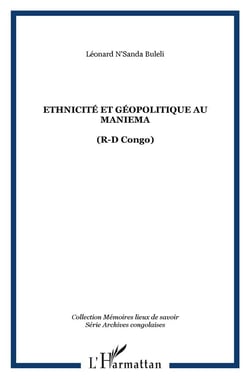 Ethnicite et geopolitique au maniema - (r-d congo)