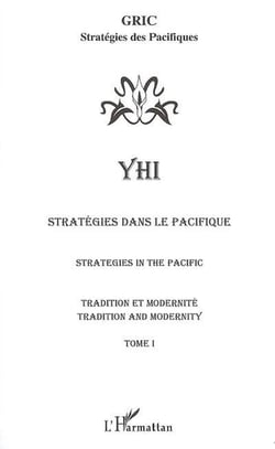 Stratégies dans le Pacifique / strategies in the Pacific - tradition et modernité / tradition and modernity