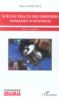 Sur les traces des derniers nomades d'anatolie