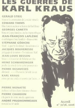 REVUE AGONE Tome 35/36 : Agone 35 / 36-2006 Guerres de Karl Kraus