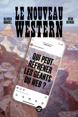 Le nouveau western : qui peut refréner les géants du web ?