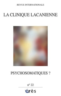 La clinique lacanienne n.22 : psychosomatiques ?