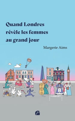 Quand Londres révèle les femmes au grand jour