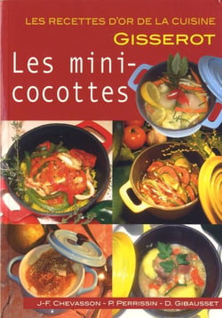 LES MINI-COCOTTES - RECETTES D'OR