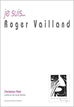 Je suis... : Roger Vailland