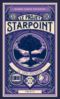 Le projet Starpoint Tome 3 : le 13e pêcheur
