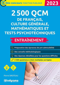 2 500 QCM de français, culture générale, mathématiques et tests psychotechniques - entraînement (édition 2023)