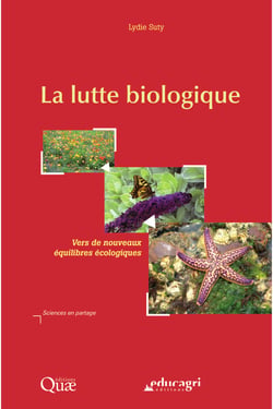 La lutte biologique - vers de nouveaux équilibres écologiques