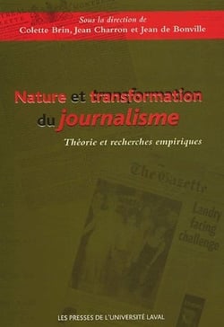 Nature et transformation du journalisme - théorie et recherche empiriques