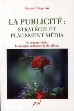 La publicité : stratégie et placement média - ou comment choisir la campagne multimédia la plus efficace