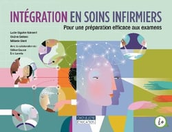Intégration en soins infirmiers - pour une préparation efficace aux examens