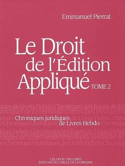 Le droit de l'édition appliqué Tome 2