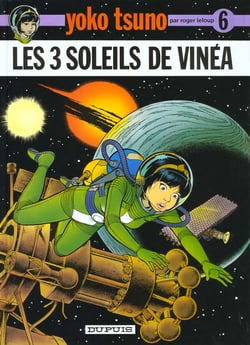 Yoko Tsuno Tome 6 : les trois soleils de Vinéa