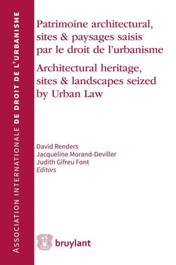 Patrimoine architectural, sites et paysages saisis par le droit de l'urbanisme