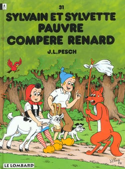 Sylvain et Sylvette Tome 31 : pauvre compère Renard