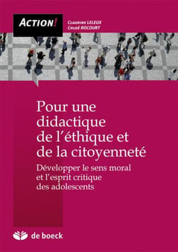 Pour une didactique de l'éthique et de la citoyenneté - développer le sens moral et l'esprit critique des adolescents