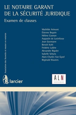 Le notaire garant de la sécurité juridique - examen de clauses