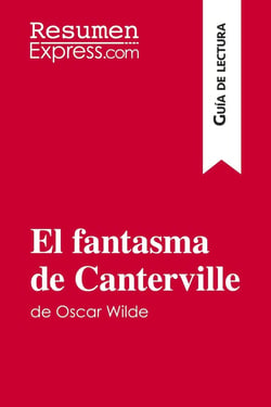 El fantasma de Canterville de Oscar Wilde (Guia de lectura) : Resumen y analisis completo