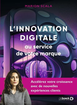 L'innovation digitale au service de votre marque : pour de nouvelles expériences clients