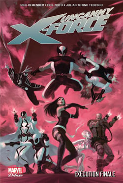 Uncanny X-Force Tome 4 : exécution finale