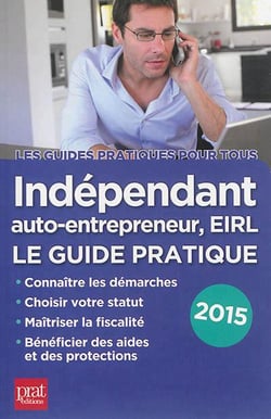 Indépendant, auto-entrepreneur, eirl 2015