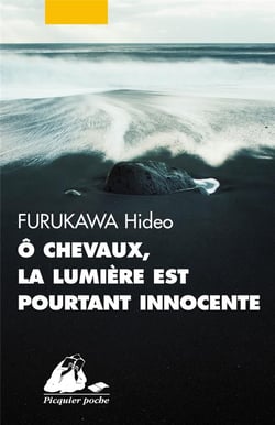 Ô chevaux, la lumière est pourtant innocente