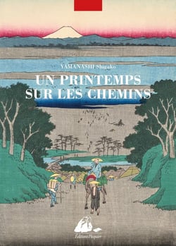 Un printemps sur les chemins : Du mont Fuji à Hiroshima