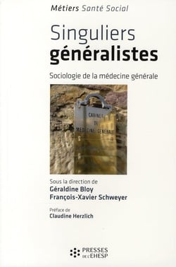 Singuliers généralistes - sociologie de la médecine générale