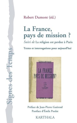 France, pays de mission ?  la religion est perdue à Paris - textes et interrogations pour aujourd'hui