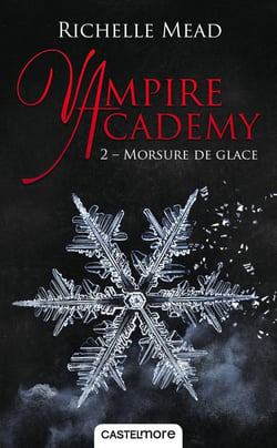 Vampire Academy Tome 2 : morsure de glace