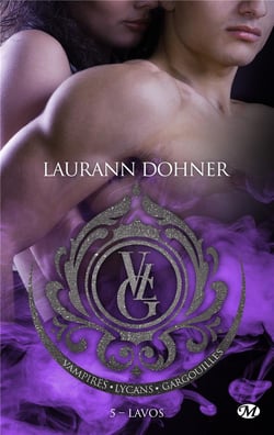 Vampires, lycans, gargouilles Tome 5 : Lavos
