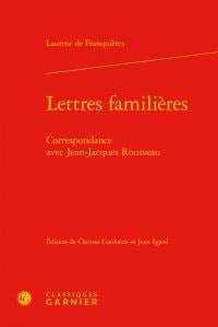 Lettres familières - correspondance avec jean-jacques rousseau