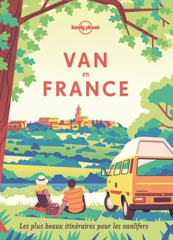 Van en France : Les plus beaux itinéraires pour les vanlifers (édition 2021)