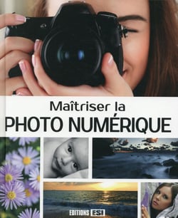 Maitriser La Photo Numerique