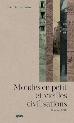 Mondes en petit et vieilles civilisations : (Corse, 1934)