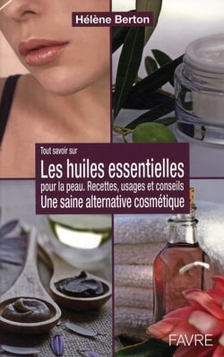 Les huiles essentielles pour la peau - une saine alternative cosmetique