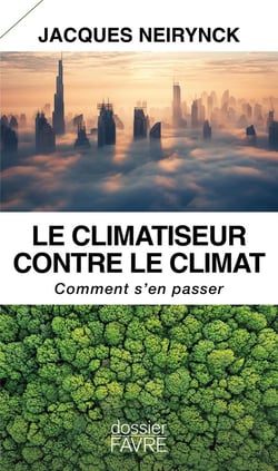 Le climatiseur contre le climat : Comment s'en passer