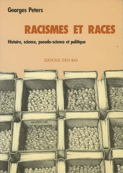 Racismes et races - histoire, science, pseudo-science et politique