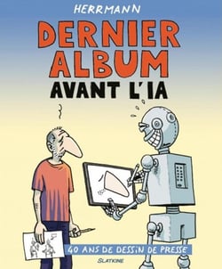Dernier album avant l'IA : 40 ans de dessin de presse