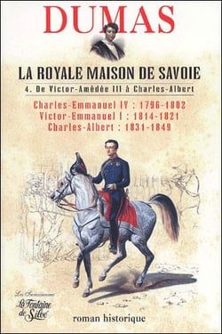 La royale maison de Savoie t.4 - de Victor-Amédée III à Charles-Albert