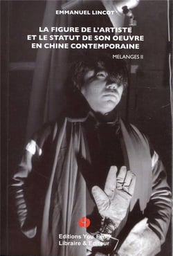 Melanges - t02 - la figure de l'artiste et le statut de son oeuvre en chine contemporaine