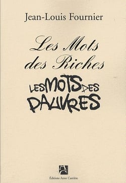 Les mots des riches, les mots des pauvres (édition 2009)
