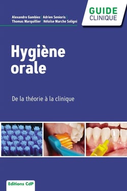 Hygiène orale : De la théorie à la clinique