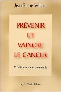 Prevenir et vaincre la cancer (2e édition)