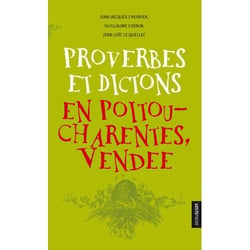 2189 proverbes et dictons en poitoi-charentes-vendee