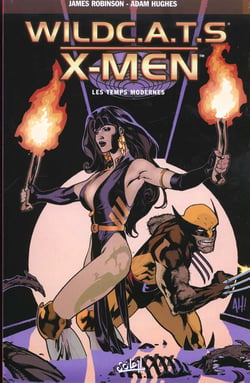 WildC.A.T.S X-men Tome 3 : les temps modernes