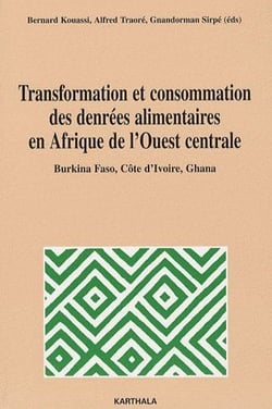 Transformation et consommation des denrées alimentaires en Afrique de l'Ouest Centrale