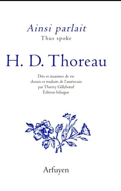 Ainsi parlait : Thoreau: dits et maximes de vie