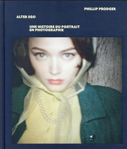Alter ego, une histoire du portrait en photographie